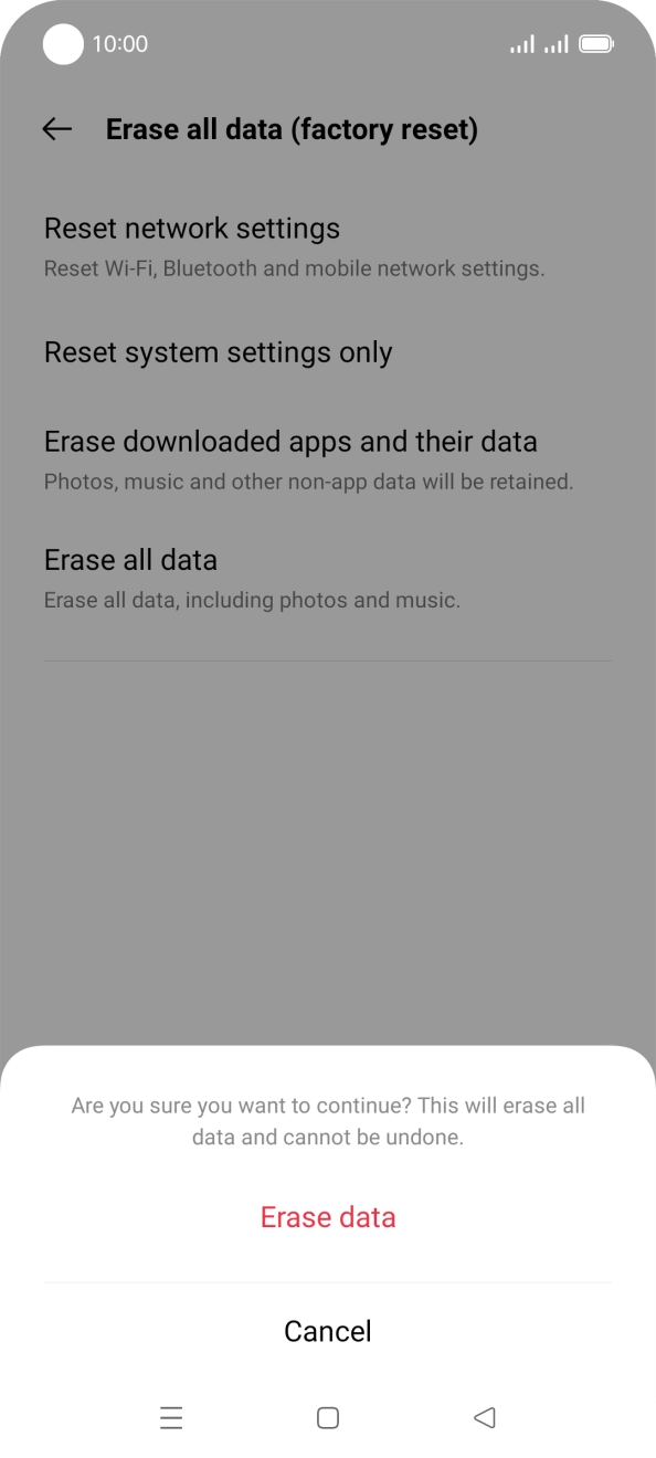 Press Erase data. Wait a moment while the factory default settings are restored. Follow the instructions on the screen to set up your phone and prepare it for use.
