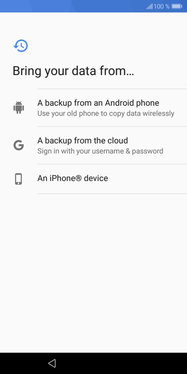 Press the required setting and follow the instructions on the screen to transfer the content from the other phone and finish the activation of your phone.