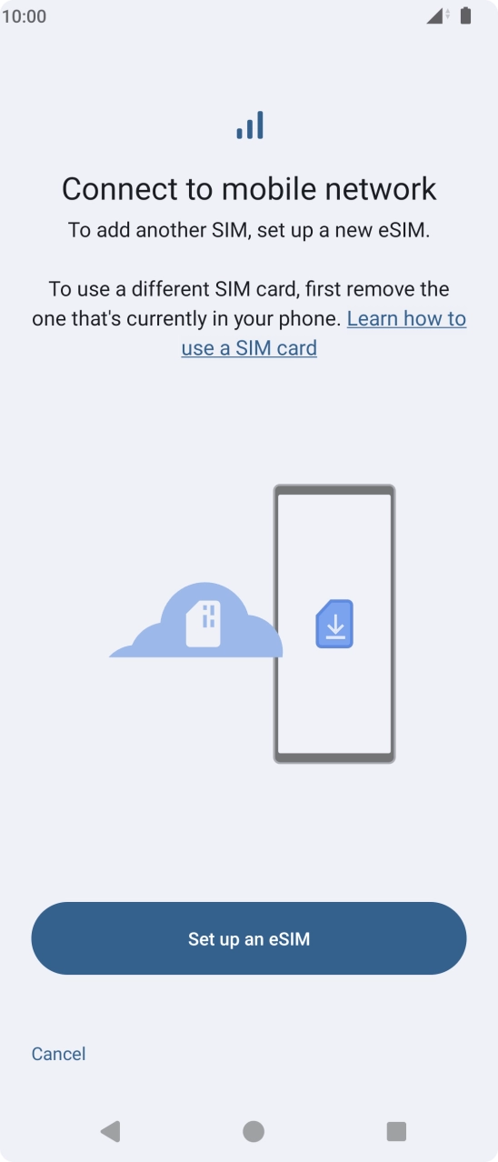 Press Set up an eSIM. Press Set up an eSIM.