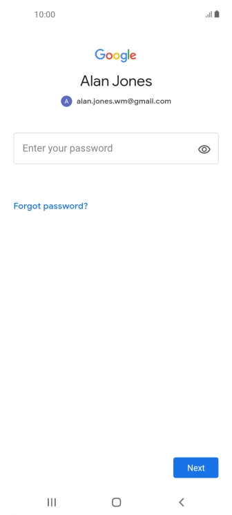 Press the field below 'Enter your password' and key in the password for your Google account.