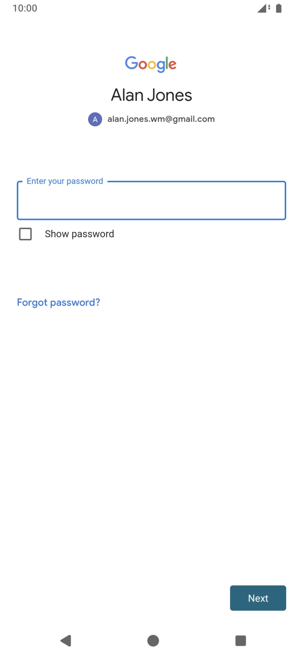 Press the field below 'Enter your password' and key in the password for your Google account.