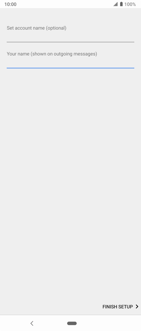 Press FINISH SETUP. Press FINISH SETUP.