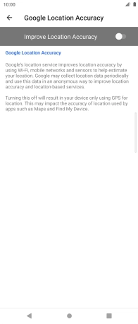Press the indicator next to 'Improve Location Accuracy' to turn on the function. If you turn on the function, your phone can find your exact position using the GPS satellites, the mobile network and nearby WiFi networks. Satellite-based GPS requires a clear view of the sky.