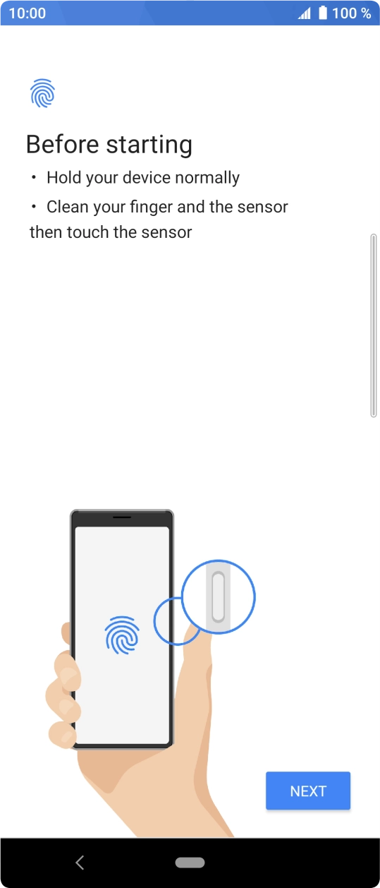 Follow the instructions on the screen to add your fingerprint. Follow the instructions on the screen to add your fingerprint.