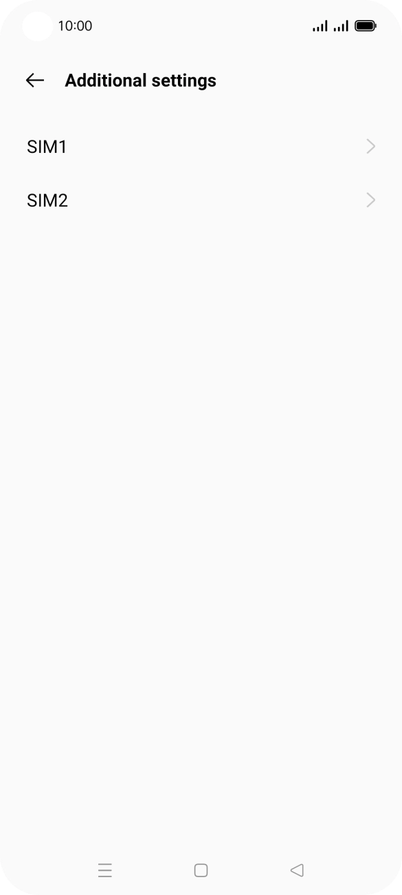 Press the required SIM. Press the required SIM.