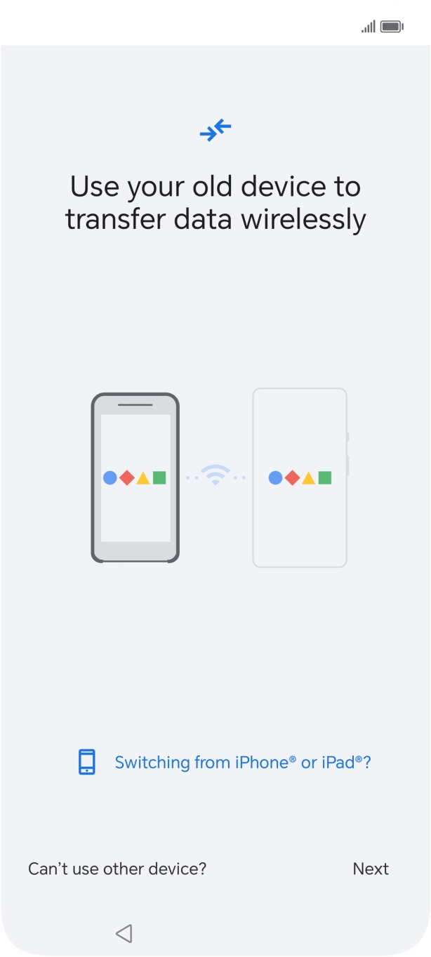 Follow the instructions on the screen to transfer the content from the other phone and finish the activation of your phone.