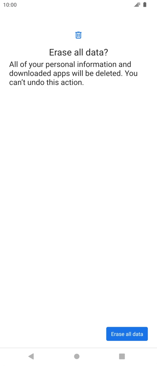 Press Erase all data. Wait a moment while the factory default settings are restored. Follow the instructions on the screen to set up your phone and prepare it for use.