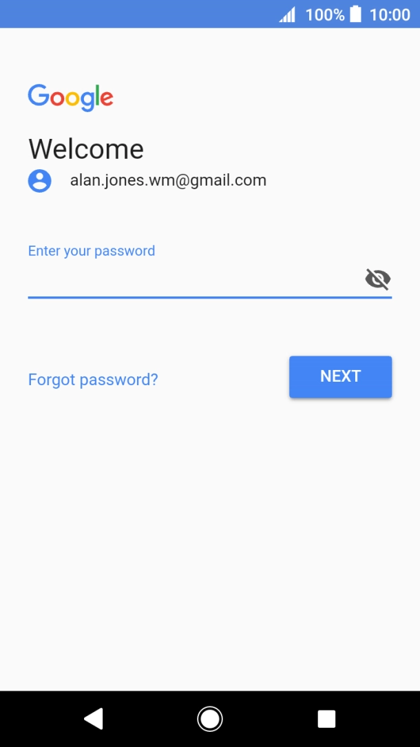 Press the field below 'Enter your password' and key in the password for your Google account.