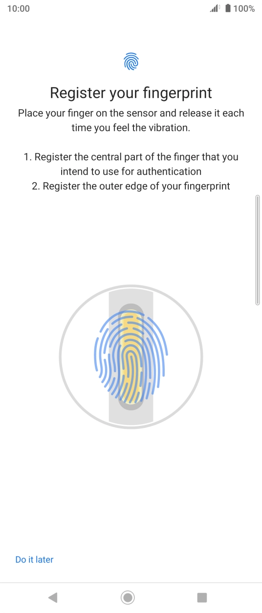 Follow the instructions on the screen to create the phone lock code using your fingerprint. Follow the instructions on the screen to create the phone lock code using your fingerprint.