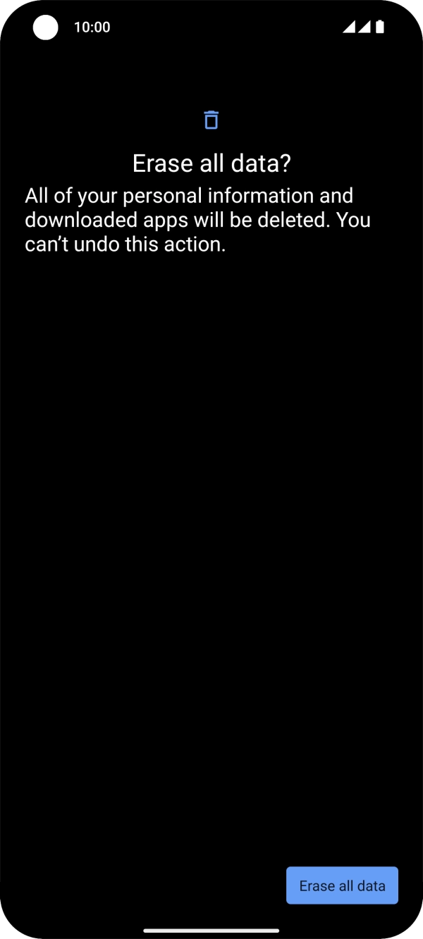 Press Erase all data. Wait a moment while the factory default settings are restored. Follow the instructions on the screen to set up your phone and prepare it for use.