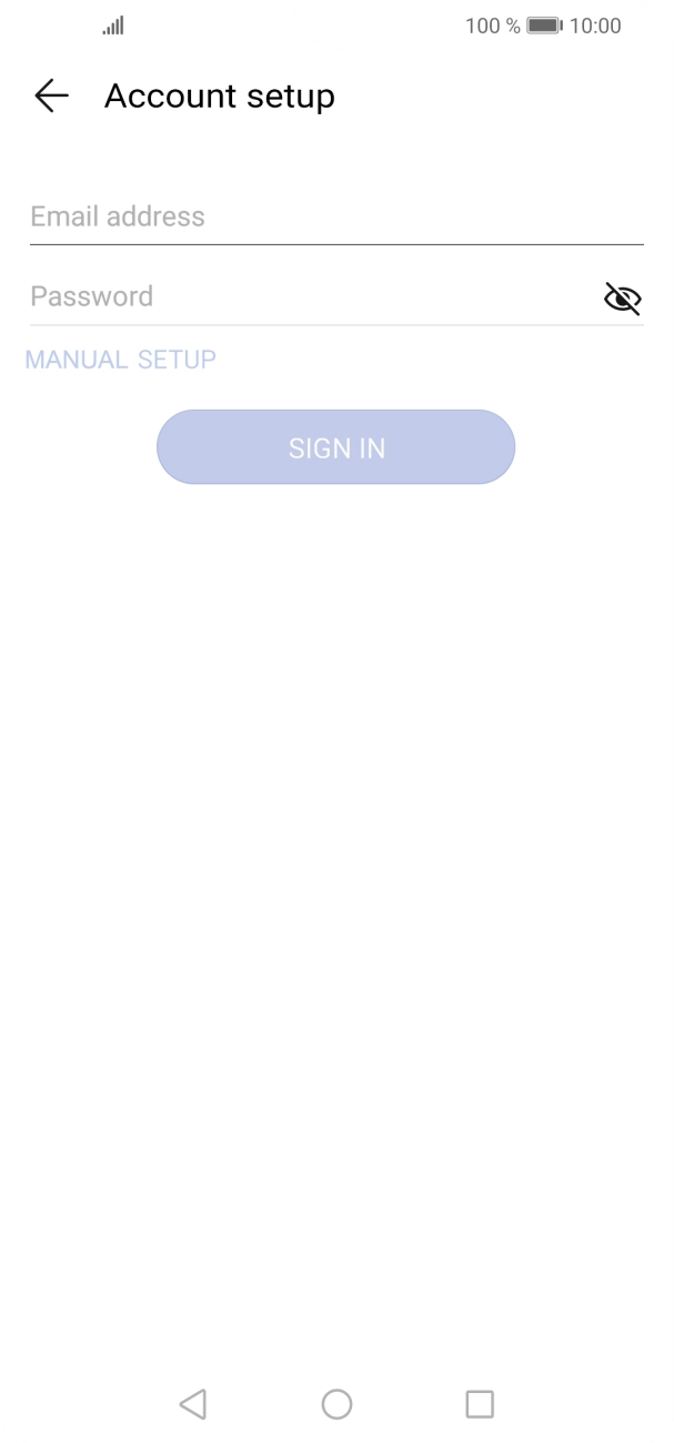 Press Email address and key in your email address. Press Email address and key in your email address.