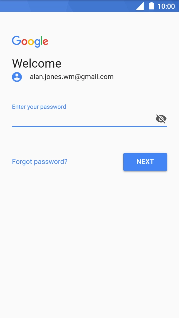 Press the field below 'Enter your password' and key in the password for your Google account.