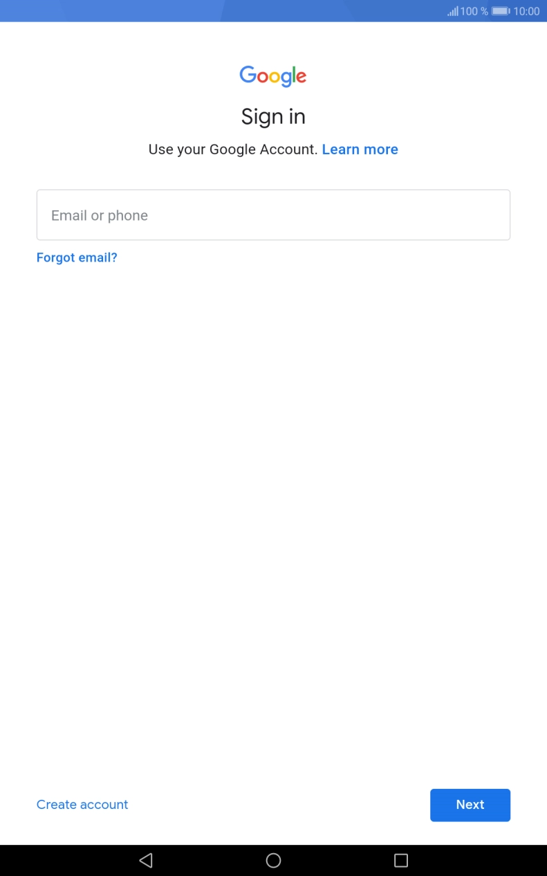 If you don't have a Google account, press Create account and follow the instructions on the screen to create an account.