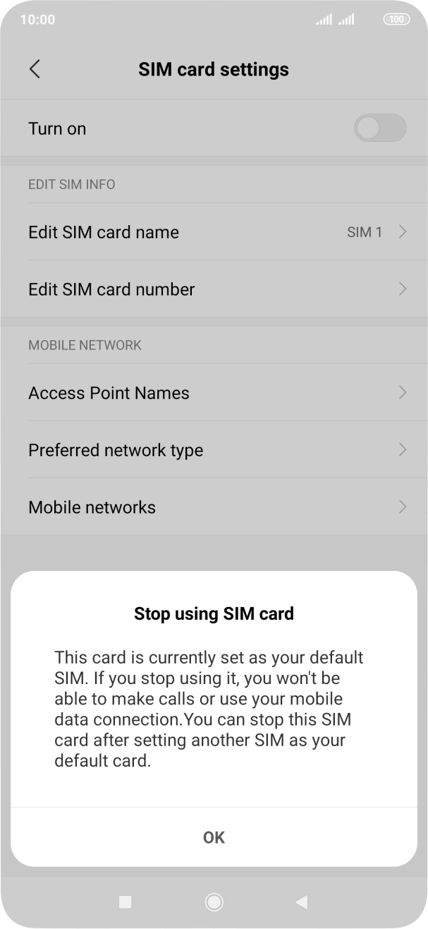 If you turn off use of the SIM, press OK.