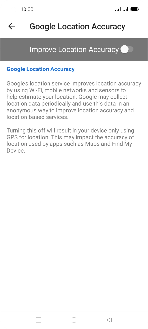If you press the indicator next to 'Improve Location Accuracy' to turn on the function, your phone can find your exact position using the GPS satellites, the mobile network and nearby WiFi networks. Satellite-based GPS requires a clear view of the sky.