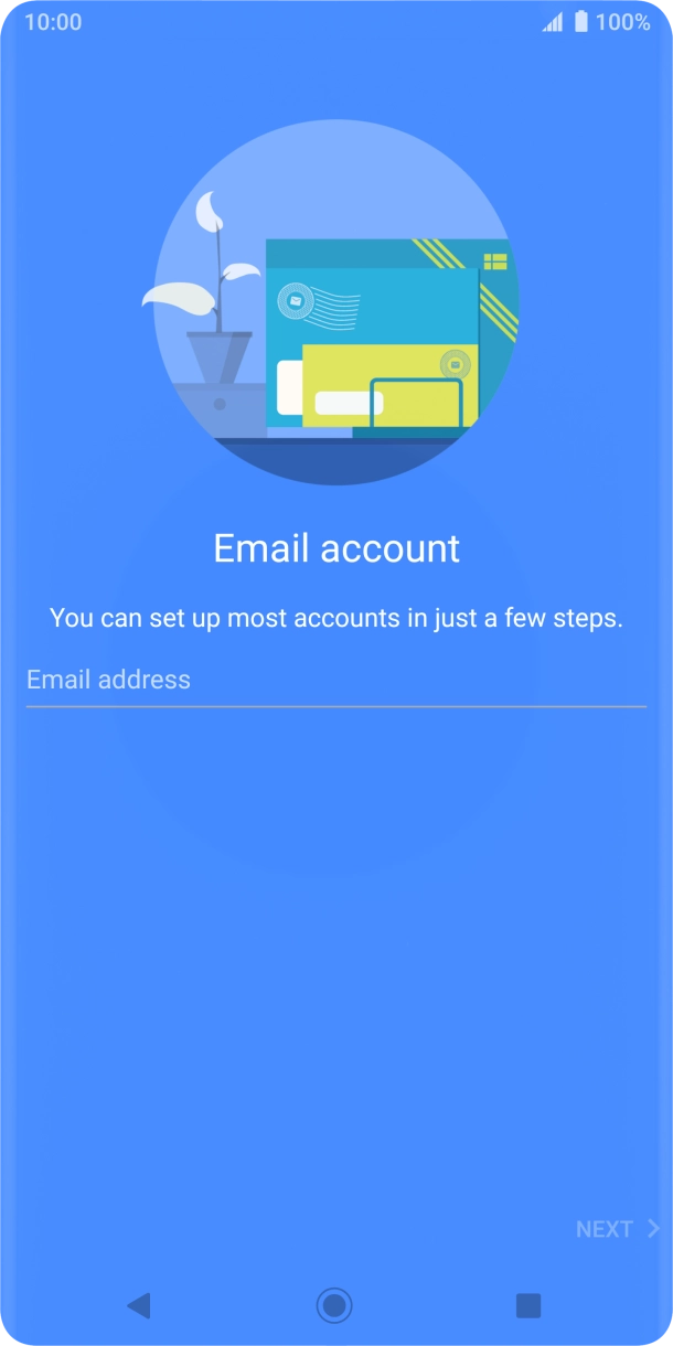 Press Email address and key in your email address. Press Email address and key in your email address.