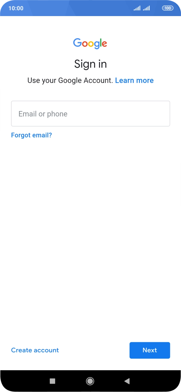 If you don't have a Google account, press Create account and follow the instructions on the screen to create an account.