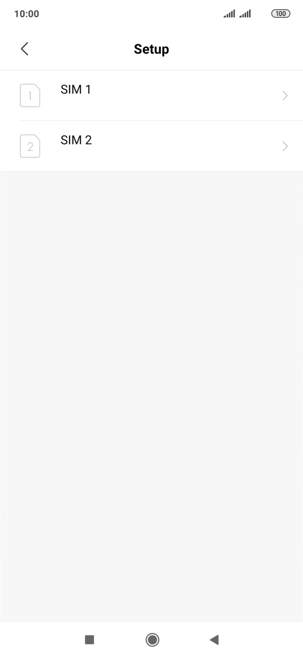 Press the required SIM. Press the required SIM.