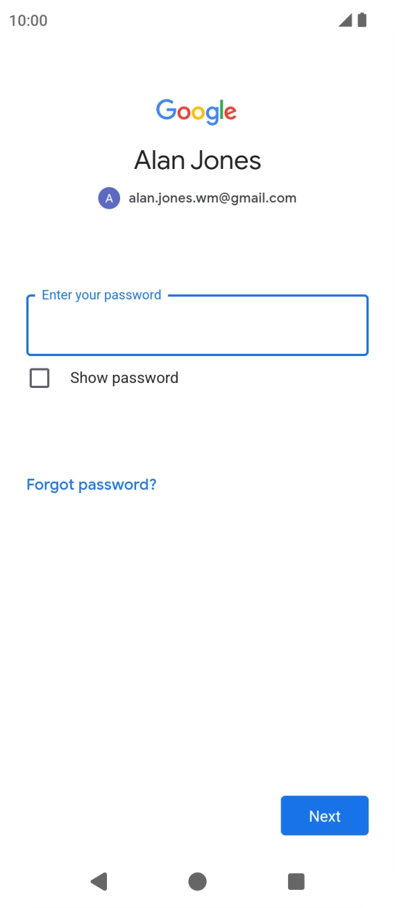 Press the field below 'Enter your password' and key in the password for your Google account.