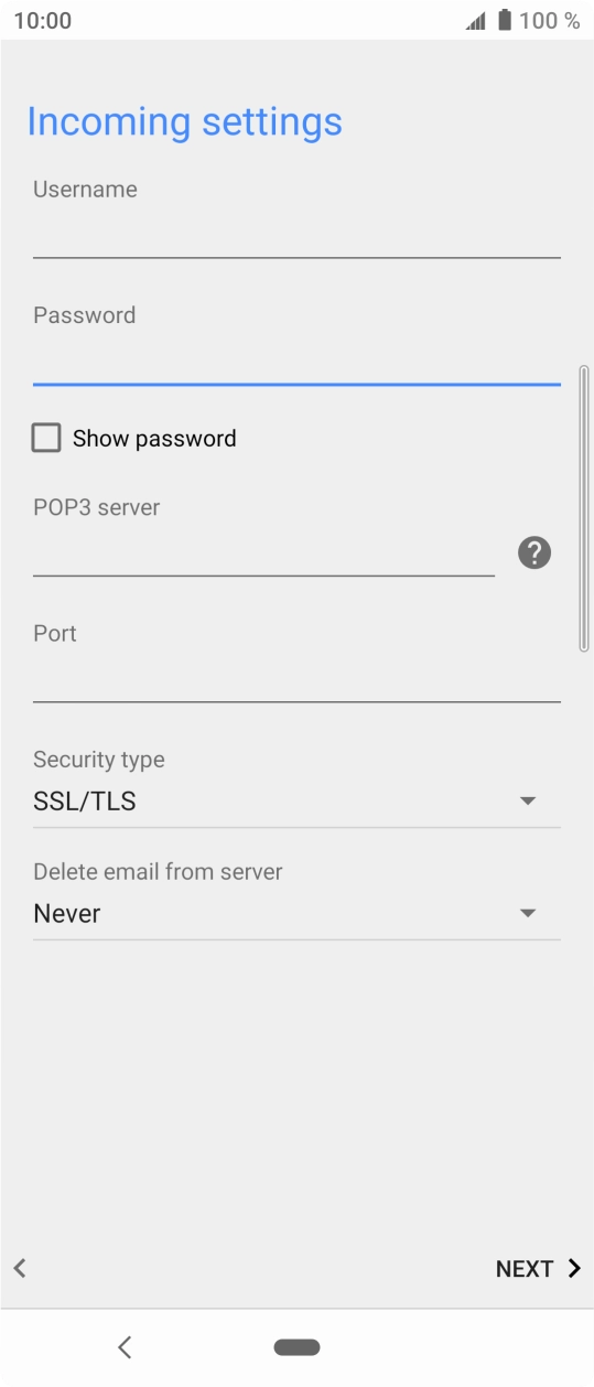 Press the field below 'Username' and key in the username for your email account. Press the field below 'Username' and key in the username for your email account.