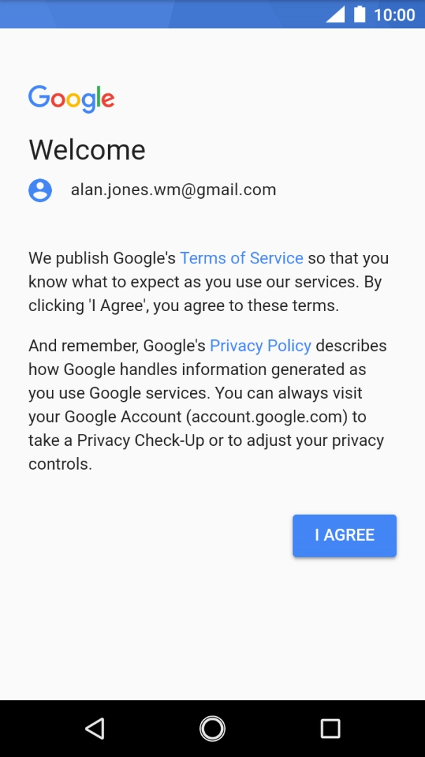 Press I AGREE and follow the instructions on the screen to select settings for your Google account.