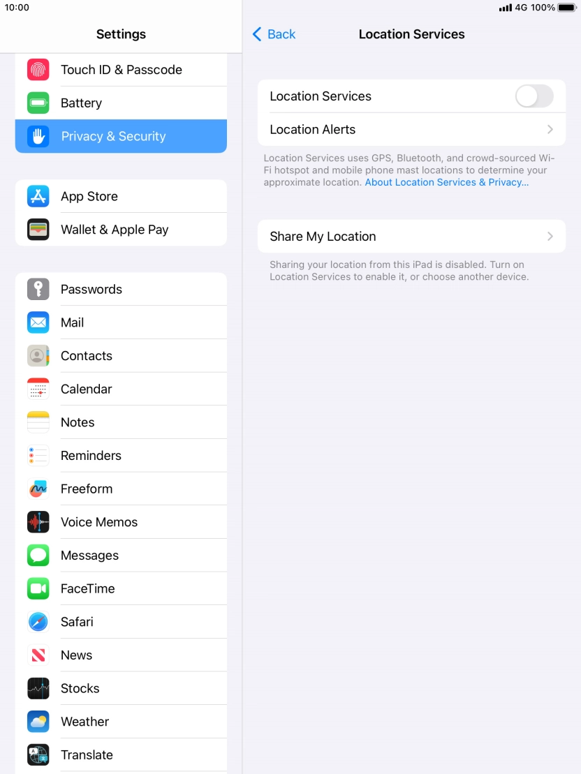 Press the indicator next to 'Location Services' to turn the function on or off. Press the indicator next to 'Location Services' to turn the function on or off.