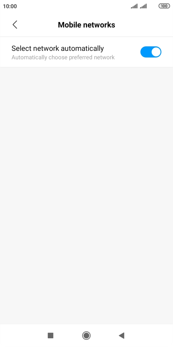 Press the indicator next to 'Select network automatically' to turn off the function. Press the indicator next to 'Select network automatically' to turn off the function.