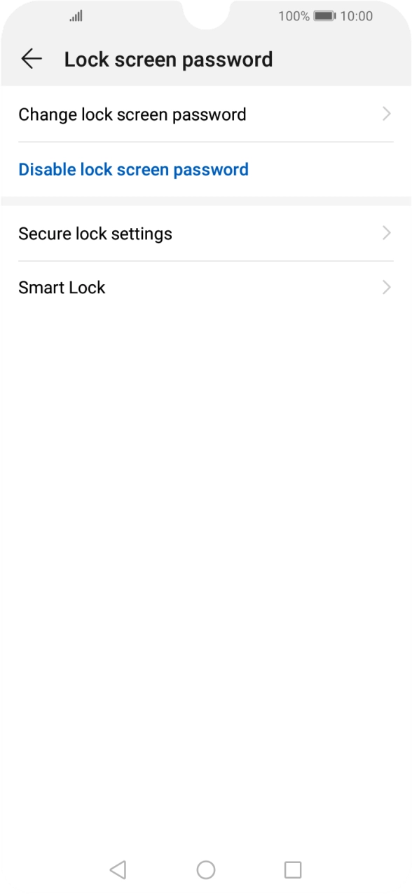 Press Disable lock screen password. Press Disable lock screen password.