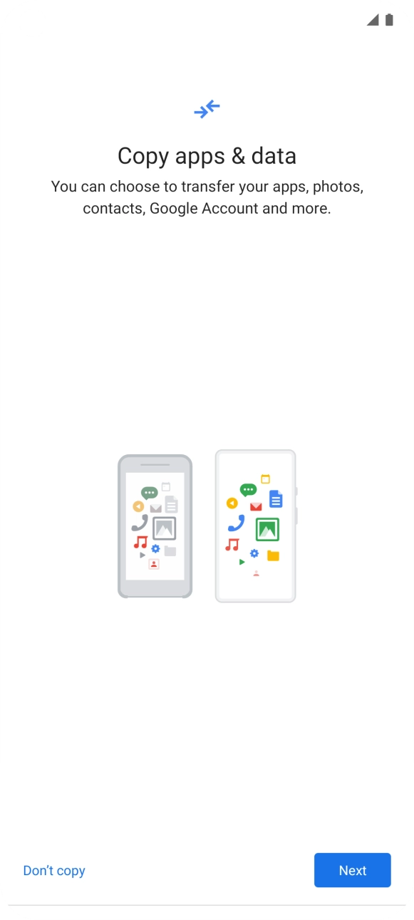 You can transfer the contents of another phone to your phone when it's activated for the first time and after a factory reset. When this screen is displayed, your phone is ready to transfer contents from another phone.