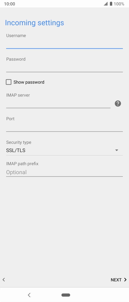 Press the field below 'IMAP server' and key in the name of your email provider's incoming server. Press the field below 'IMAP server' and key in the name of your email provider's incoming server.