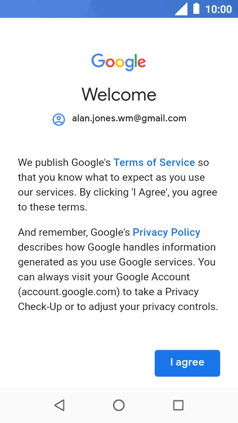 Press I agree and follow the instructions on the screen to select settings for your Google account.