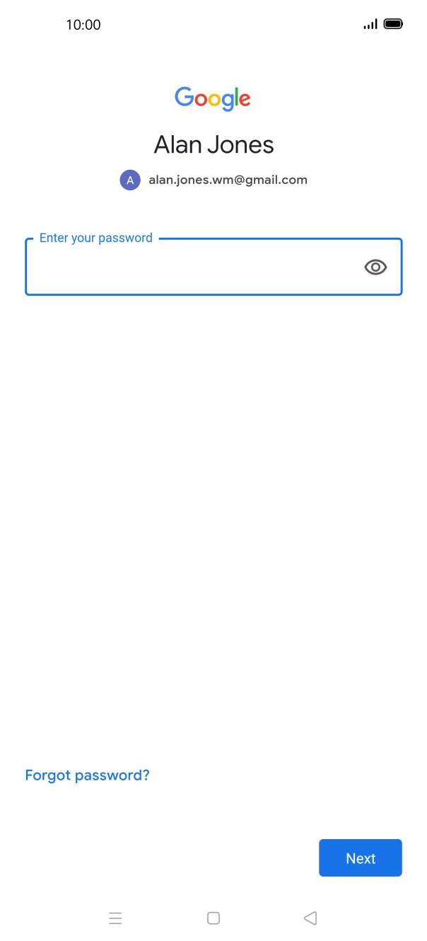 Press the field below 'Enter your password' and key in the password for your Google account.
