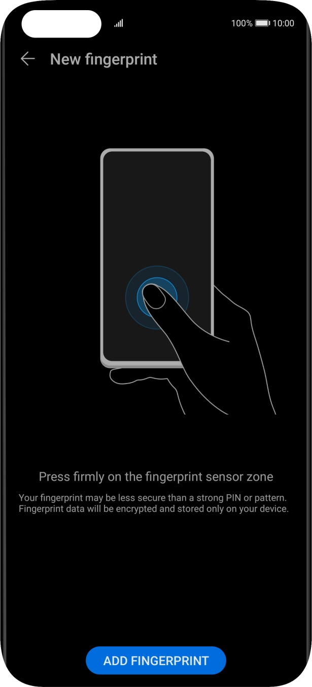 Press ADD FINGERPRINT. Press ADD FINGERPRINT.