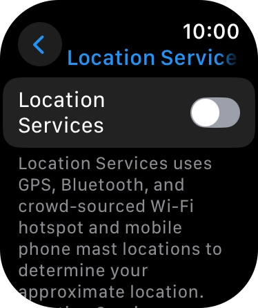 Press the indicator next to 'Location Services' to turn the function on or off. Press the indicator next to 'Location Services' to turn the function on or off.