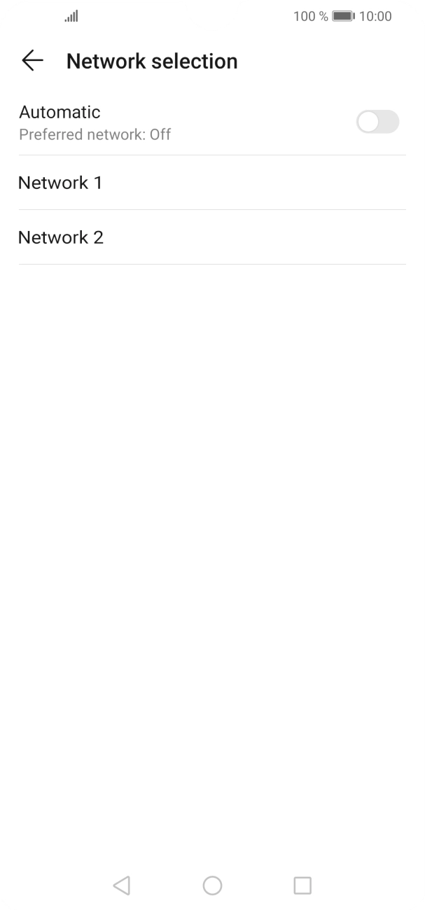 If you want to select a network automatically, press the indicator next to 'Automatic' to turn on the function. If you want to select a network automatically, press the indicator next to 'Automatic' to turn on the function.