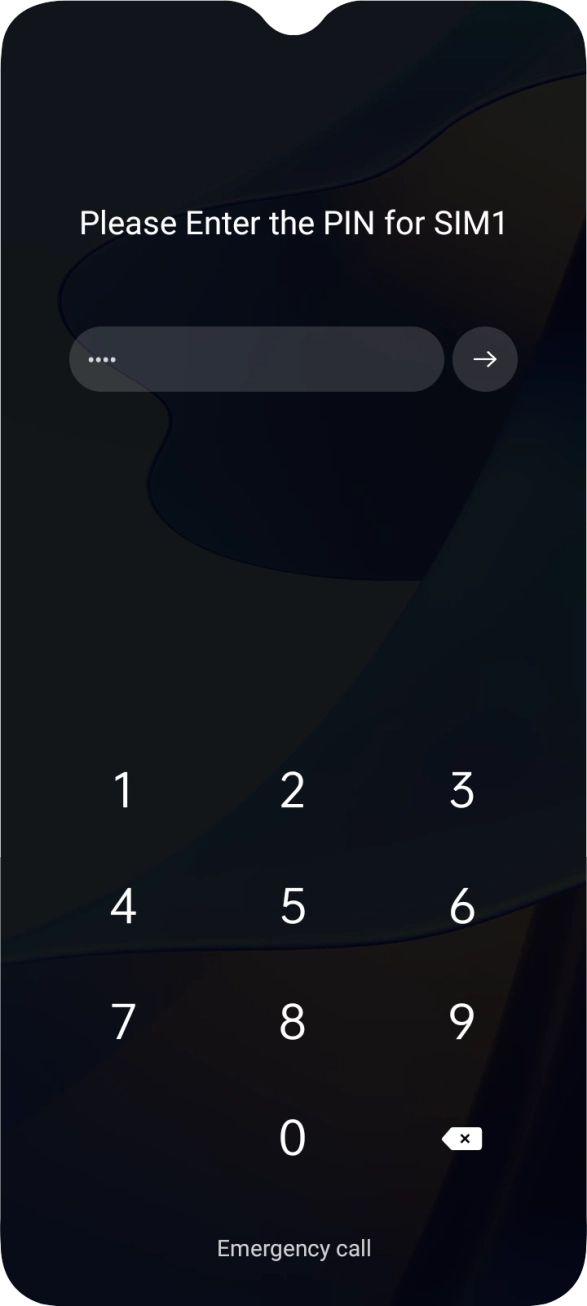 Key in your SIM PIN and press arrow right. The default SIM PIN is 0000.