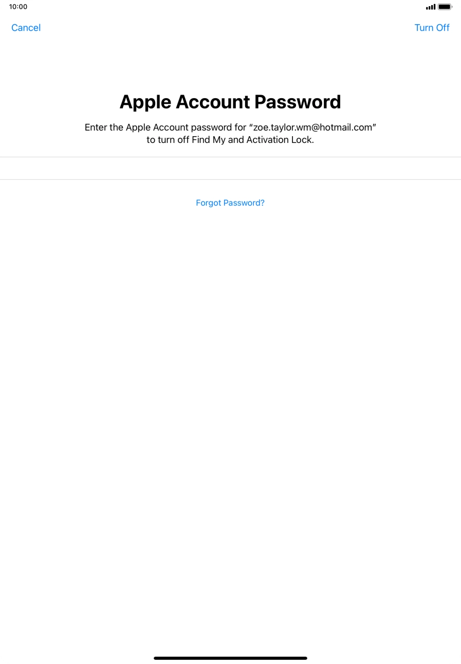 Key in the password for your Apple ID and press Turn Off. Wait a moment while the factory settings are restored. Follow the instructions on the screen to set up your tablet and prepare it for use.