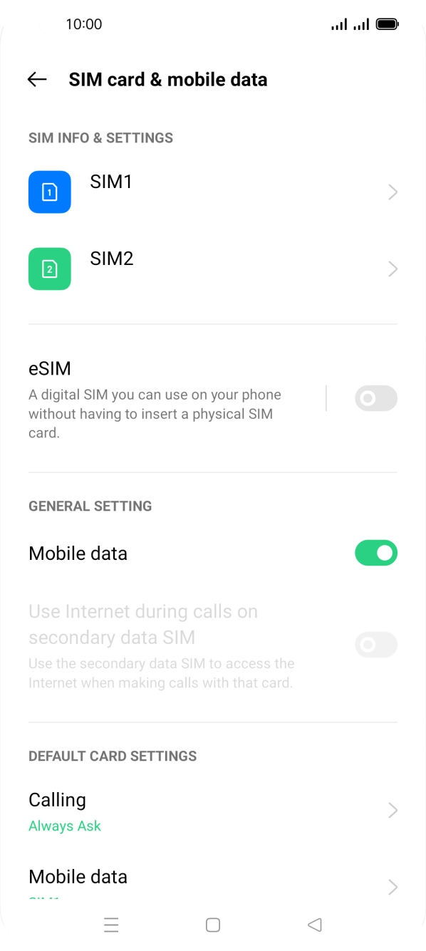Press the required SIM. Press the required SIM.