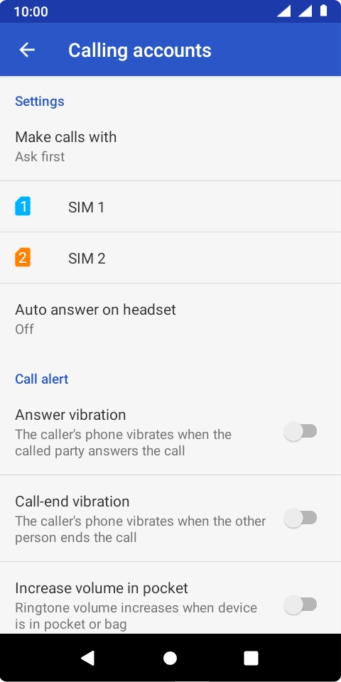 Press the required SIM. Press the required SIM.