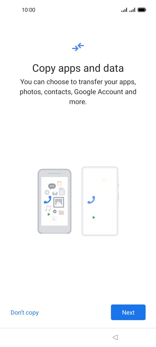 You can transfer the contents of another phone to your phone when it's activated for the first time and after a factory reset. When this screen is displayed, your phone is ready to transfer contents from another phone.