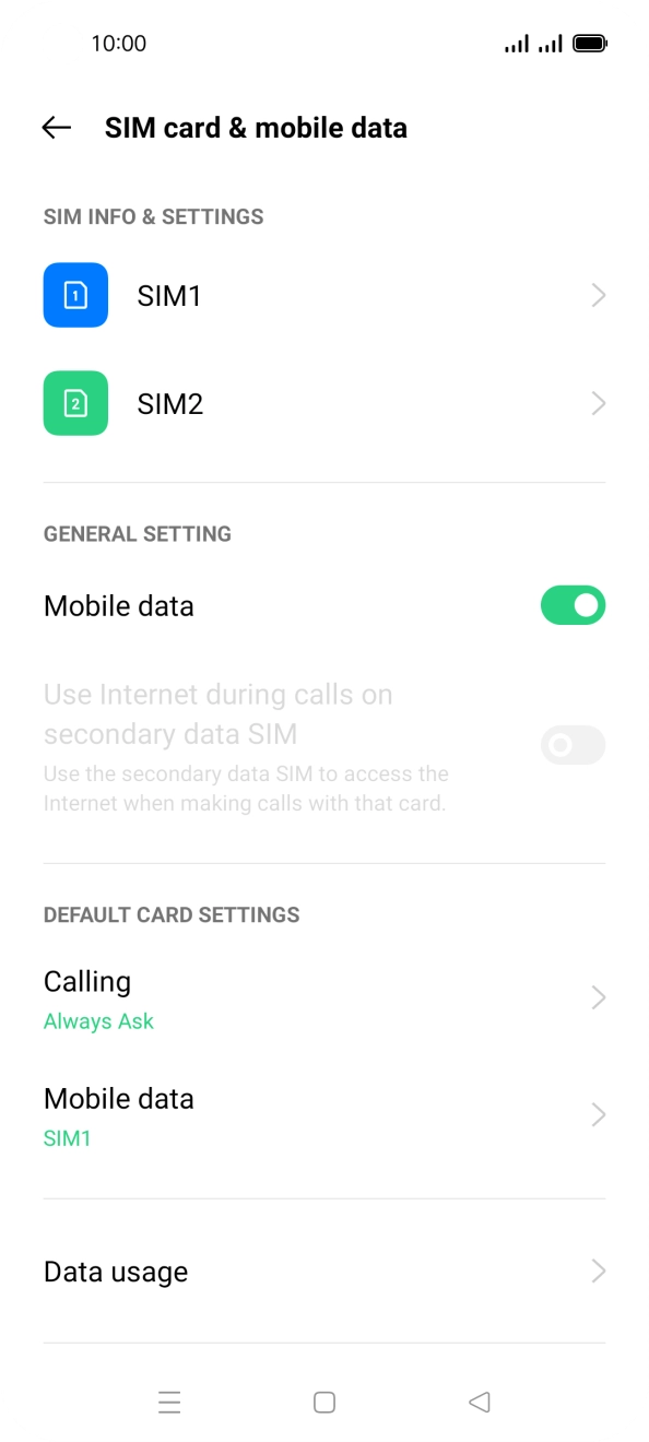 Press the required SIM. Press the required SIM.