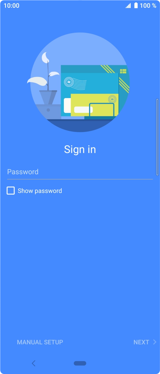 Press Password and key in the password for your email account. Press Password and key in the password for your email account.
