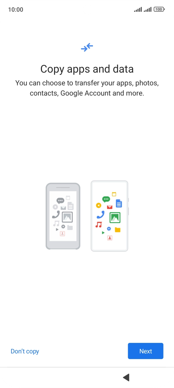 You can transfer the contents of another phone to your phone when it's activated for the first time and after a factory reset. When this screen is displayed, your phone is ready to transfer contents from another phone.