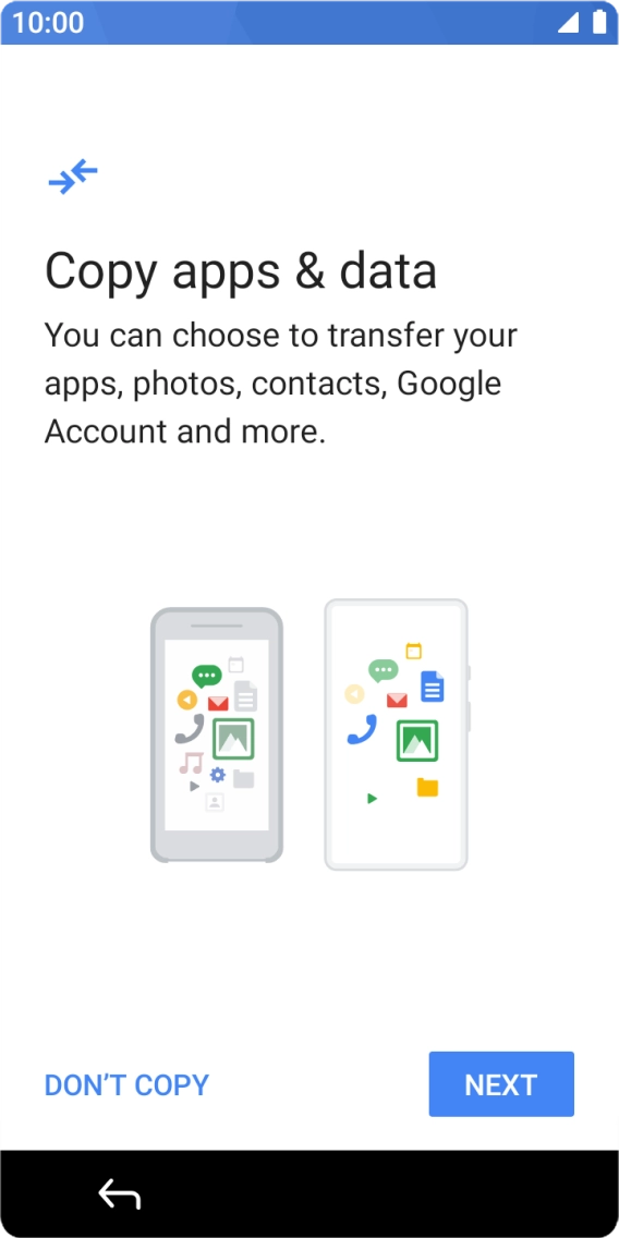 You can transfer the contents of another phone to your phone when it's activated for the first time and after a factory reset. When this screen is displayed, your phone is ready to transfer contents from another phone.