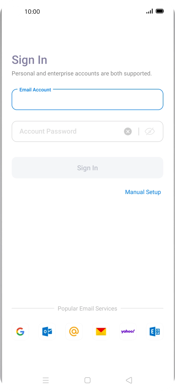 Press the field below 'Email Account' and key in your email address. Press the field below 'Email Account' and key in your email address.