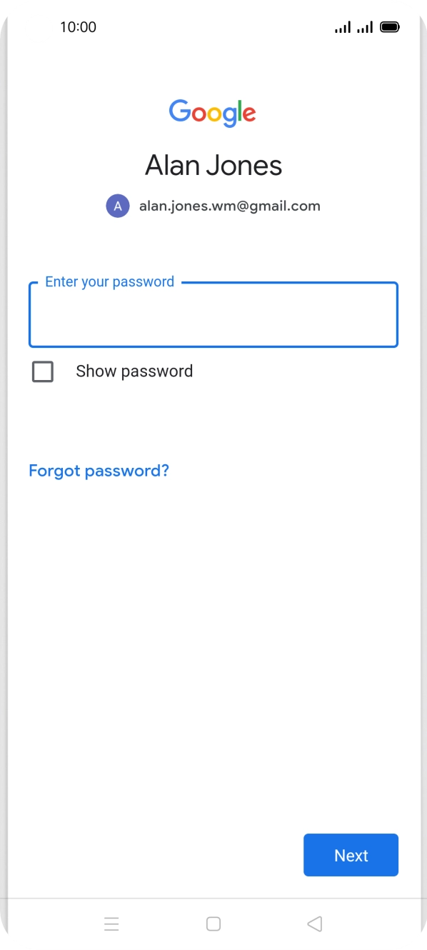 Press the field below 'Enter your password' and key in the password for your Google account.