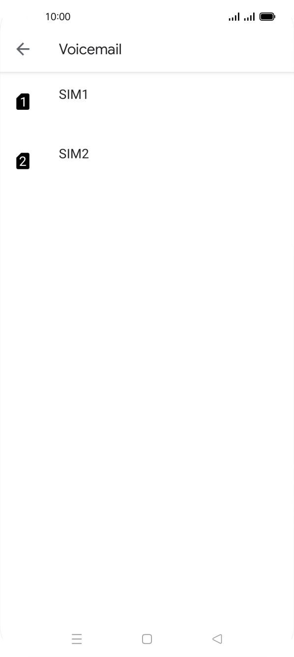 Press the required SIM. Press the required SIM.