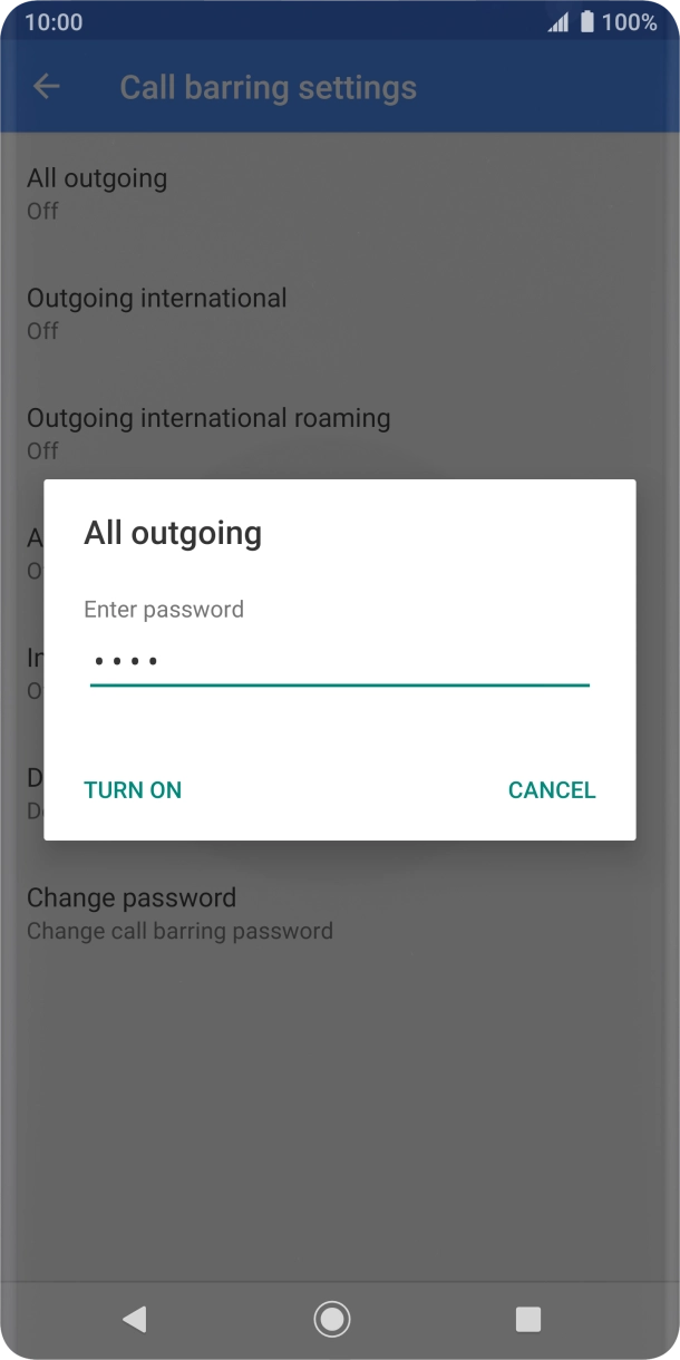 Key in your barring password and press TURN ON.