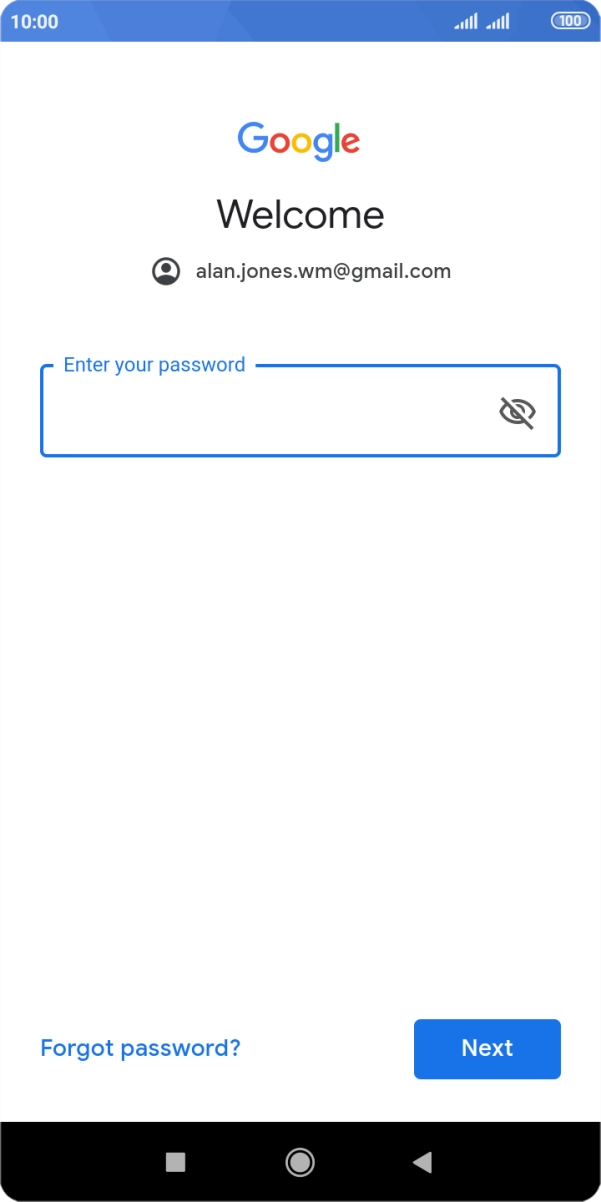 Press the field below 'Enter your password' and key in the password for your Google account.