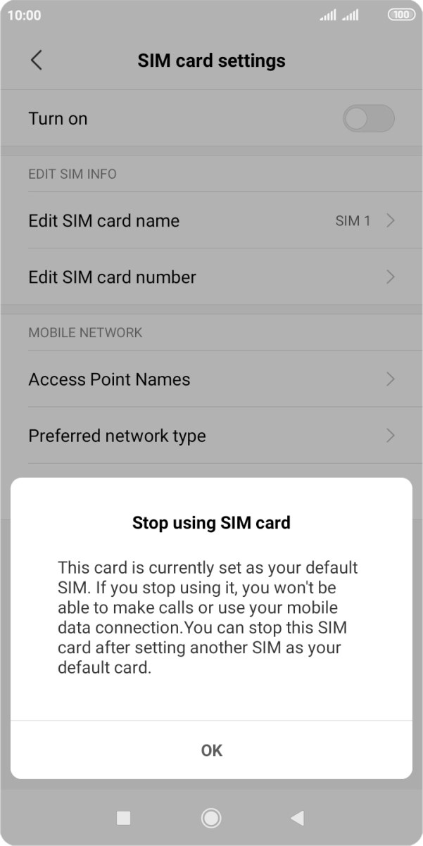 If you turn off use of the SIM, press OK.